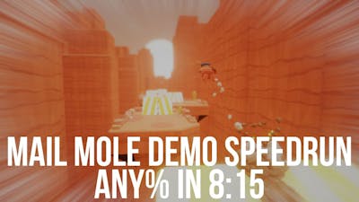 Mail Mole Speedrun | isBullets | Any% Demo in 8:15