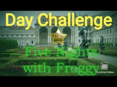 Five Nights with Froggy v4.0.4 UPDATE - Day Challenge &quot;SO MANY VANDALS!&quot;