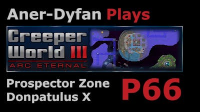 Lets Play Creeper World 3: #P66: Donpatulus X
