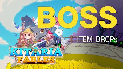 Kitaria Fables - ALL BOSS and Item Drop