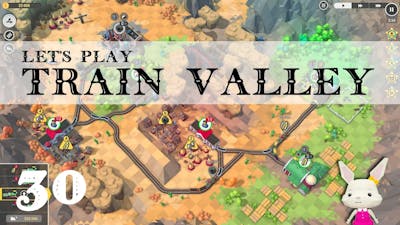 Train Valley 2 - I returned to this game after 5 years!