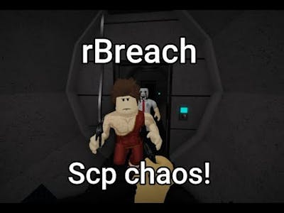 SCP Chaos! (rBreach #1)