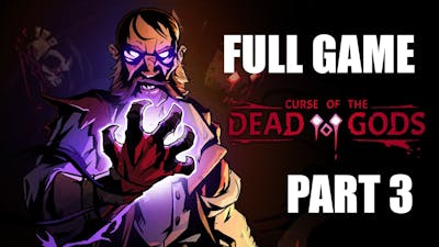 Curse of the Dead Gods Full Gameplay Part 3