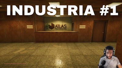 WHAT DID I JUST WALK INTO! | INDUSTRIA - Part 1