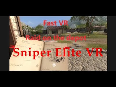Sniper Elite VR Raid on the depot