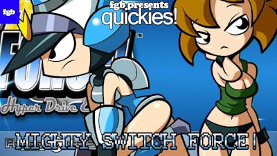 FGB Presents - QUICKIES! - Mighty Switch Force!