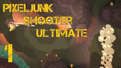 Pixeljunk Shooter Ultimate Part 1 what is this game