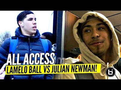 ALL ACCESS: LaMelo Ball vs Julian Newman Game Day The FULL Experience Video!!
