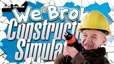 We Broke: Construction Simulator 2015