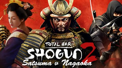Shogun: Total War - Satsuma v Nagaoka