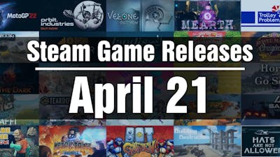 New Steam Games - Thursday April 21 2022