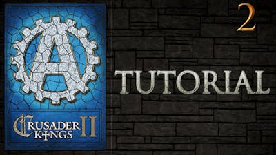 [CK2] Crusader Kings 2 Tutorial for New Players Lets Play Part 2