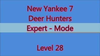 New Yankee 7 - Deer Hunters Level 28