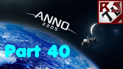 Let&#39;s Play - Anno 2205 / Part 40 | RedSecondCompany [HD/German]