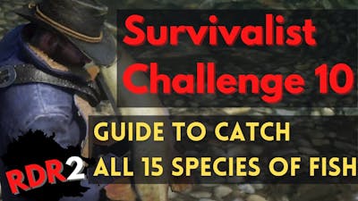 Catching All 15 Species of Fish Guide - RDR2 - Survivalist Challenge 10 - All Fish and Locations