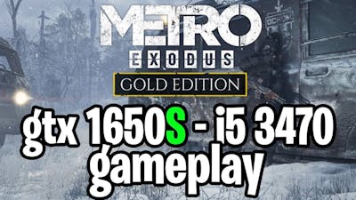 Metro Exodus Gameplay on | GTX 1650S 4GB - i5 3470 |