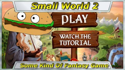 Lets Try Games - SMALL WORLD 2 - Some Kind Of Fantasy Game