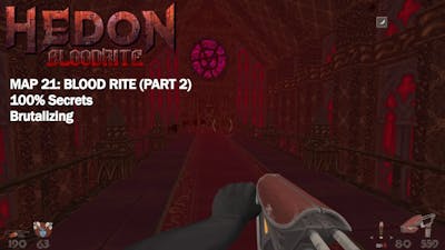 Hedon Bloodrite - Map 21: Blood Rite (Part 2) (Brutalizing, 100% Secrets)