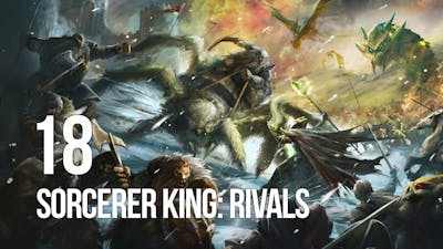 Sorcerer King: Rivals - Lets Play - 18