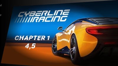 cyberline racing android gameplay chapter #1 (4,5)