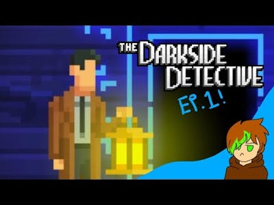(No Commentary) The Darkside Detective || Episode One - Case One