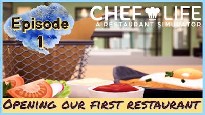 NEW Incredible Kitchen Sim Game | Chef Life: A Restaurant Simulator Ep. 1