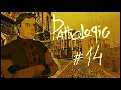 Pathologic Classic HD Gameplay | Haruspex #14
