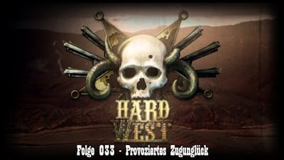 Hard West #033 - Provoziertes Zugunglück [FullHD/German/Deutsch/LetsPlay]