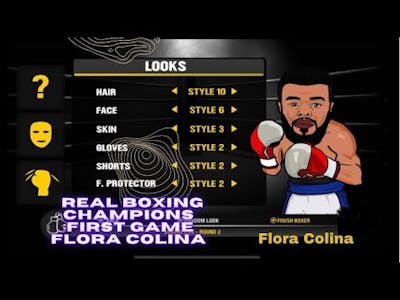REAL BOXING CHAMPIONS :FIRST GAME FLORA COLINA