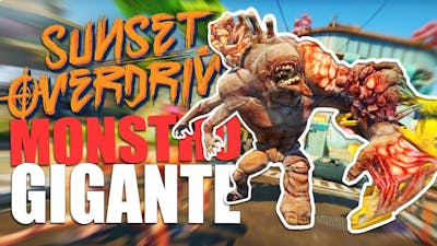 Monstro Gigante ! - Sunset Overdrive