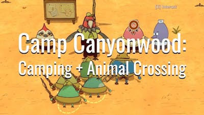 Camp Canyonwood Is Camping Plus Animal Crossing | Camp Canyonwood [Demo]