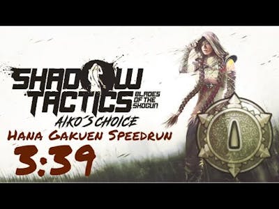 Hana Gakuen Hardcore Speedrun 3:39 - Shadow Tactics Aikos Choice