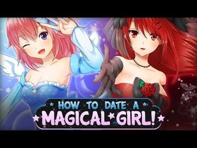 How to Date a Magical Girl: Let&#39;s Playyy - Part 1