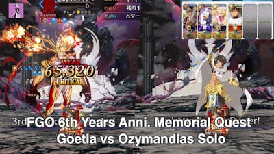[FGO] 6th Anniversary Memorial Quest - Goetia vs Ozymandias Solo
