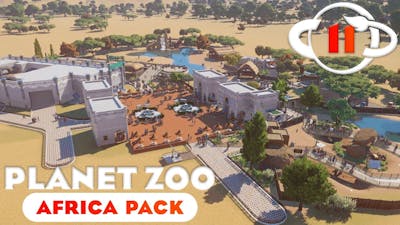 Planet Zoo: Africa Pack - Ep. 11- Zooing What We Zoo Best