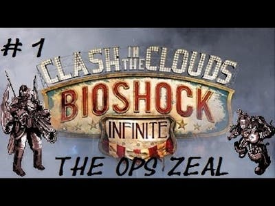 Bioshock Infinite: Clash in the Clouds DLC - The Ops Zeal Map Gameplay Part 1
