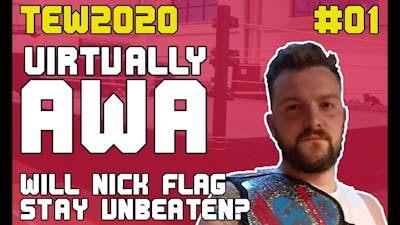 AWA #001: Will Nick Flag Stay Unbeaten? - Total Extreme Wrestling 2020