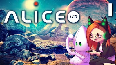Alice VR - The Rabbit Hole and Wonderland IN SPACE?! ~Spotlight Part 1~