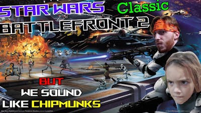 Chipmunks play Starwars Battlefront 2 Classic!!