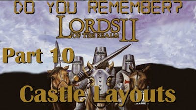 Do you remember Lords of the Realm II? Part 10 – Castle Layouts