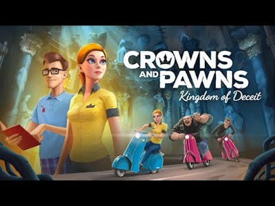 Crowns and Pawns: Kingdom of Deceit - First Few Mins Gameplay