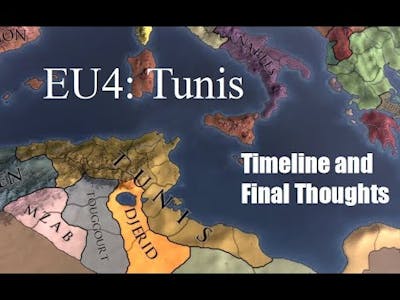Europa Universalis 4 - Tunis - Sons of Carthage - Timeline and Final Thoughts