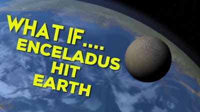 WHAT IF ENCELADUS HIT EARTH