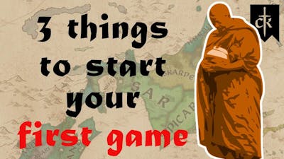 TOP 3 things to do at the start of your game 【CRUSADER KINGS 3 BEGINNER&#39;S GUIDE】