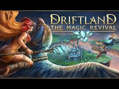 Driftland: The Magic Revival Game Play Walkthrough / Playthrough