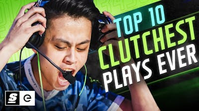 The Top 10 Best Clutches in Esports History