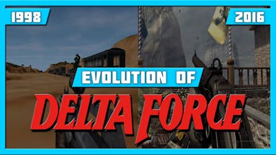 EVOLUTION OF DELTA FORCE GAMES (1998-2016)