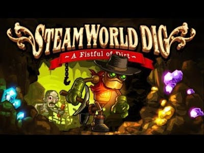 SteamWorld Dig Game Play Walkthrough / Playthrough