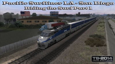 Train Simulator 2014 -Career Mode - Pacific Surfliner LA - San Diego - Riding the Surf Part 1 Part 2