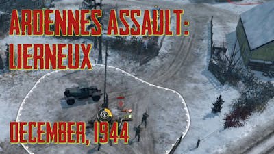 Company of Heroes Campaign - Chronological Order: Ardennes Assault: Lierneux. #105